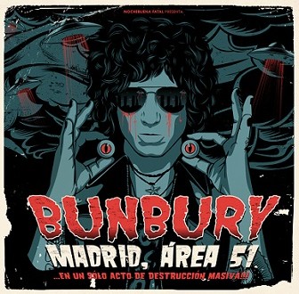 Nuevo disco en directo de Bunbury «Madrid, Área 51» para el 25 de Noviembre.